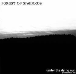 Forest Of Shadows : Under the Dying Sun (single)